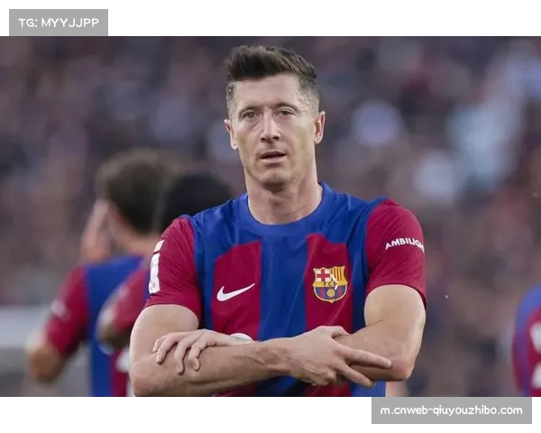 巴萨进攻端状态回暖 莱万破门助球队挺进十六强